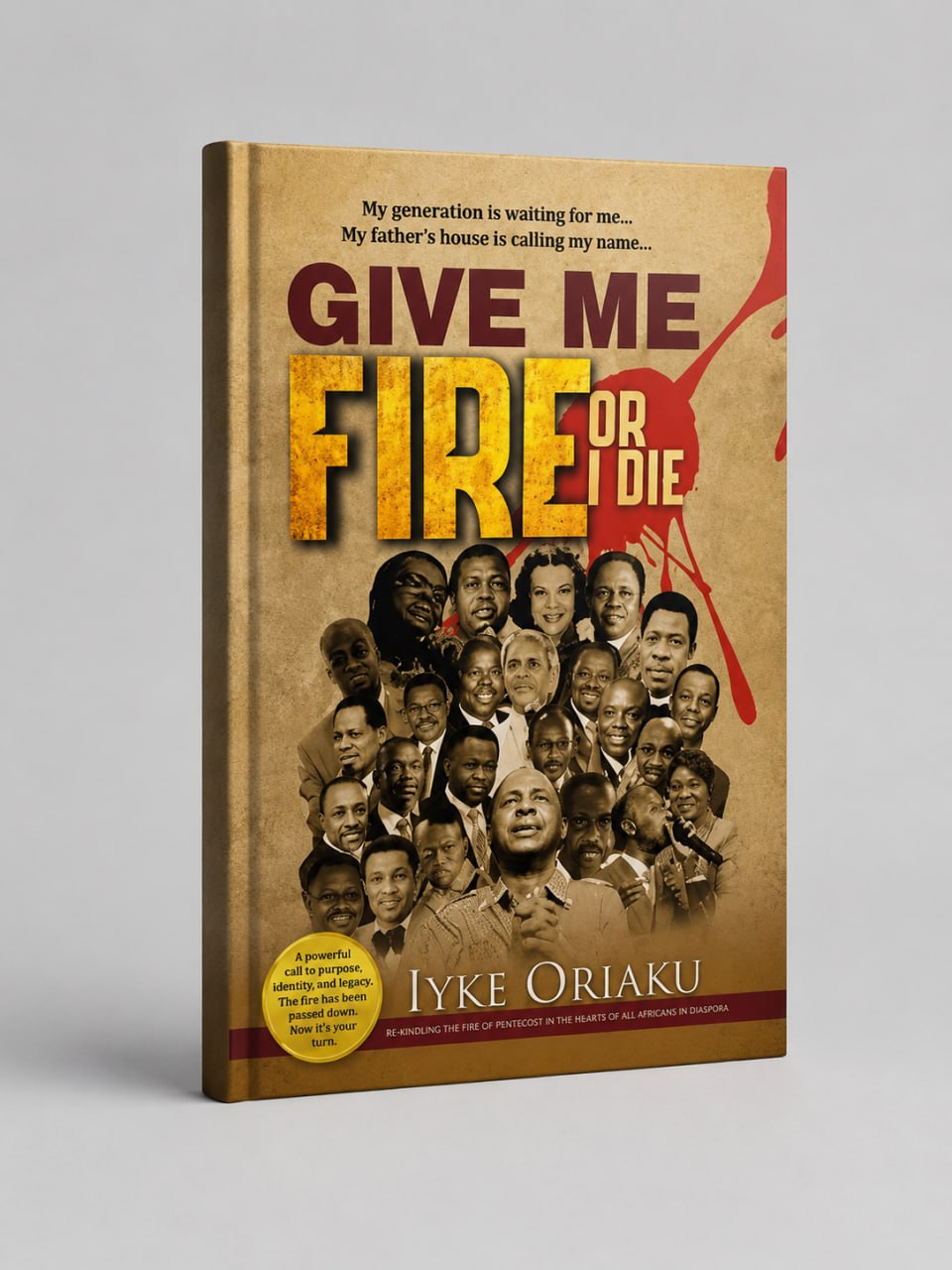 GIVE ME FIRE OR I DIE